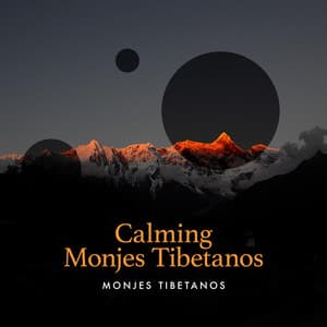 Calming Monjes Tibetanos - Monjes Tibetanos