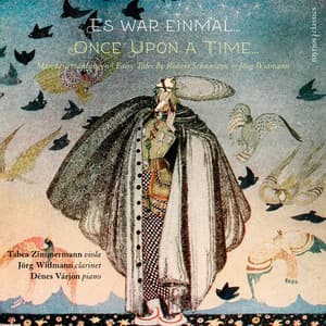 Once Upon a Time… Fairy Tales by Robert Schumann & Jörg Widmann - Tabea Zimmermann