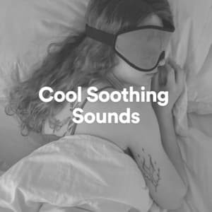 Cool Soothing Sounds - White Noise