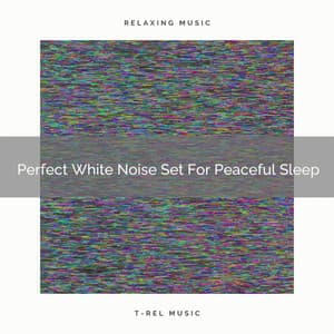 Perfect White Noise Set For Peaceful Sleep - White Noise for Babies