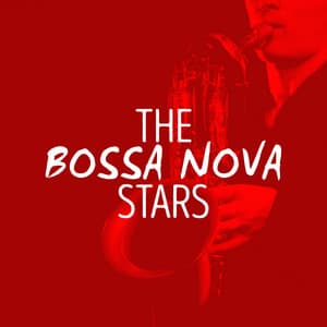 The Bossa Nova Stars - The Bossa Nova All Stars