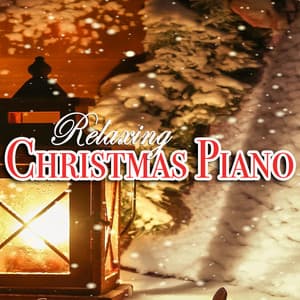 Relaxing Christmas Piano - Sounds of Love and Relaxation Music
