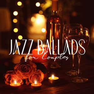 Jazz Ballads for Couples - Piano Jazz Background Music Masters