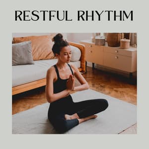 Restful Rhythm - The Yoga Studio