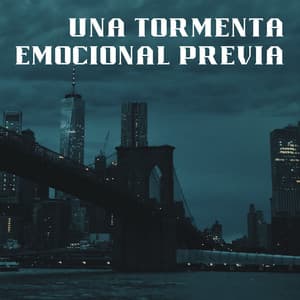 Una Tormenta Emocional Previa - Tormentas eléctricas y sonidos de tormenta de lluvia