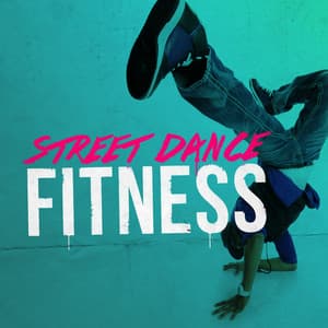 Street Dance Fitness - Dance Fitness