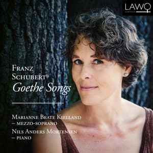 Franz Schubert: Goethe Songs - Franz Schubert