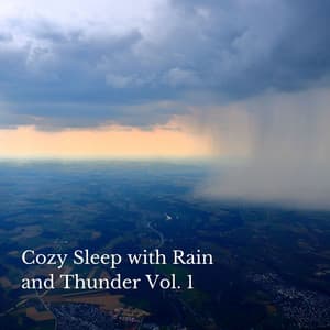 Cozy Sleep with Rain and Thunder Vol. 1 - Deep Sleep Nature Sounds