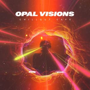 Opal Visions - Chillout Café