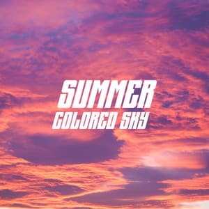 Summer Colored Sky: Sunny Chill Mix, Bar Cocktail Party, Sunset Vibes, Pleasant Chill, Tropical Drinking Grooves, Evening Lounge - Summer Music Paradise