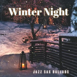 Winter Night Jazz Sax Ballads - BGM Chilled Jazz Collection