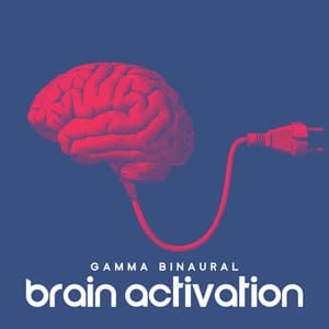 Gamma Binaural Brain Activation: Extreme Brain Healing, Deepen Your Concentration, Brain Training - Study Focus