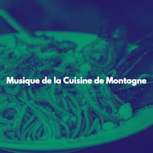 Musique de la Cuisine de Montagne - Jazz Relax Office