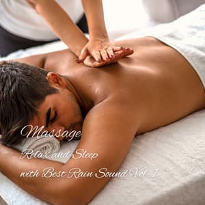Massage: Relax and Sleep with Best Rain Sound Vol. 1 - Sleep Rain Sounds