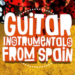Guitar Instrumentals from Spain - Spanish Classic Guitar