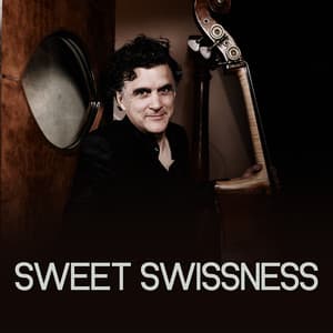 Sweet Swissness - Heiri Känzig