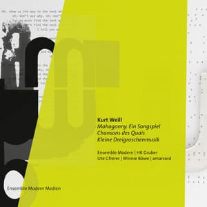 Kurt Weill. Mahagonny. Chansons Des Quais. Kleine Dreigroschenmusik - Kurt Weill