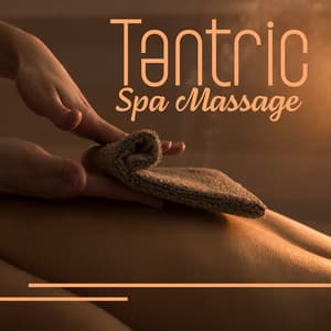 Tantric Spa Massage: Tantra Massage Meditation - Sensual Massage Sanctuary