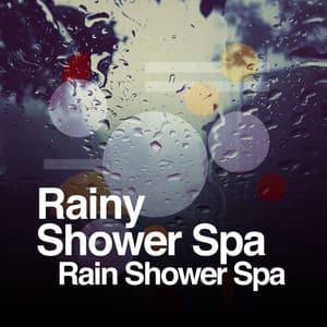 Rainy Shower Spa - Rain Shower Spa