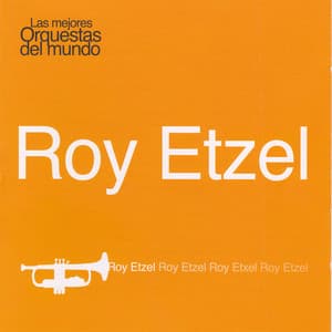 Las Mejores Orquestas del Mundo Roy Etzel - Roy Etzel