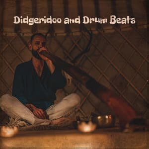 Didgeridoo and Drum Beats: Spiritual Sound of Australian Aboriginal Instruments, Tribal Music for Inner Healing - Aboriginal Native Music