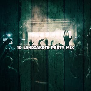 10 Landzarote Party Mix - Running Music Workout