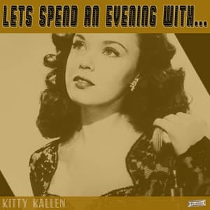 Let's Spend an Evening with Kitty Alan - Kitty Kallen