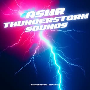 Asmr Thunderstorm Sounds - Thunderstorm Channel