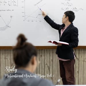 Study: Motivational Ambient Music Vol. 1 - Classical Music For Studying