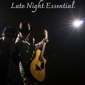 Late Night Essential: Contemporary Acoustic Guitar Jazz - Jazz Instrumental Music Academy