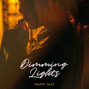 Dimming Lights - Happy Jazz