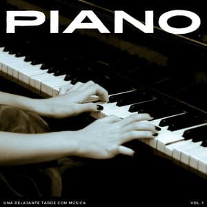 Piano: Una Relajante Tarde Con Música Vol. 1 - Chillout Salón Piano