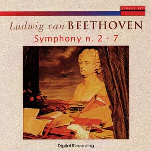 Ludwig van Beethoven: Symphony N. 2 & 7 - Ludwig van Beethoven