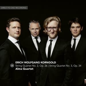 String Quartet No. 2, Op. 26 | String Quartet No. 3, Op. 34 - Erich Wolfgang Korngold
