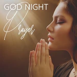 God Night Prayer: Time for Alone Meditation, Sounds for Meditation - Meditation Music Masters