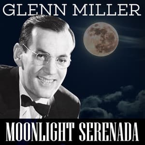 Moonlight Serenade - Glenn Miller Orchestra