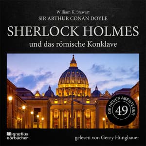 Sherlock Holmes und das römische Konklave - Sherlock Holmes - Die neuen Abenteuer