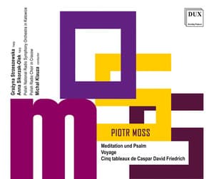 Piotr Moss: Meditation und Psalm, Voyage & 5 Tableaux - Piotr Moss