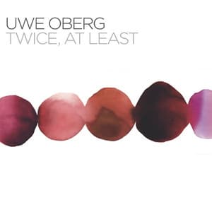 Twice, At Least - Uwe Oberg