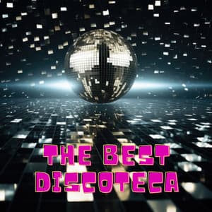 The Best Discoteca: Top 15 Disco Dance Hits - Dj Discoteca