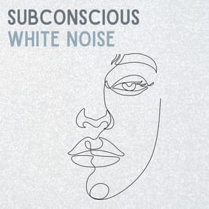 Subconcious White Noise - White Noise Baby Sleep Music