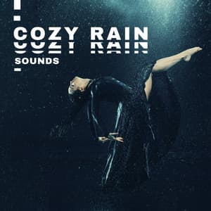 Cozy Rain Sounds. Closeness to Nature, Relaxation, Meditation, Freedom of Thought - Raindrops Healing Music Universe