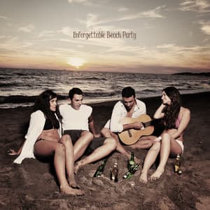 Unforgettable Beach Party - Collection of Holiday Chillout Rhythms That Works Great as a Background to an Endless Fiesta on the Beach - Beach Party Music Collection