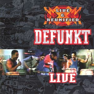 Live and Reunified - Defunkt