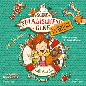 Die Schule der magischen Tiere - Endlich Ferien 1: Rabbat und Ida - Die Schule der magischen Tiere