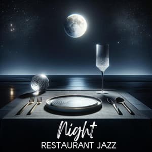 Night Restaurant Jazz - Jazz Night Music Paradise