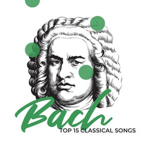 Top 15 Classical Songs : Stay Focus and Listening Bach Music - Study Music 101