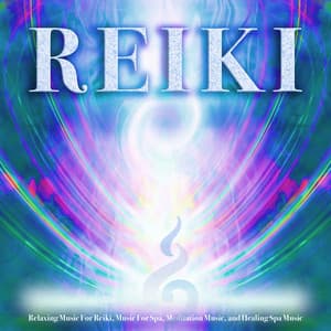 Reiki: Relaxing Music For Reiki, Music For Spa, Meditation Music, and Healing Spa Music - Healing Music Collective