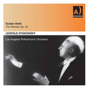 Holst: The Planets, Op. 32, H. 125 - Gustav Holst