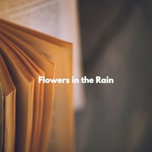 Flowers in the Rain - Jazz Ligera para Hoteles